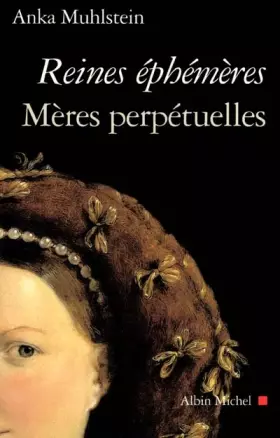 Couverture du produit · Reines éphémères, mères perpétuelles