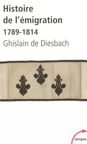 Couverture du produit · Histoire de l'émigration 1789-1814