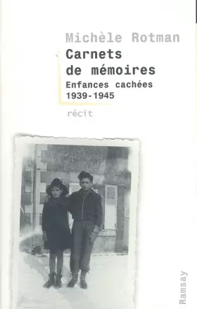 Couverture du produit · Carnets de mémoire : Enfance cachées 1939-1945