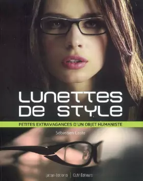 Couverture du produit · Lunettes de style : Petites extravagances d'un objet humaniste