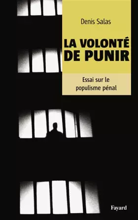 Couverture du produit · La volonté de punir: Essai sur le populisme carcéral