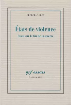 Couverture du produit · États de violence: Essai sur la fin de la guerre