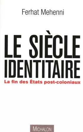 Couverture du produit · LE SIECLE IDENTITAIRE