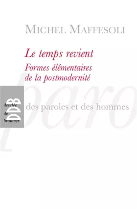 Couverture du produit · Le temps revient: Formes élémentaires de la postmodernité