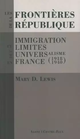 Couverture du produit · Les frontières de la République: Immigration et limites de l'universalisme en France (1918-1940)
