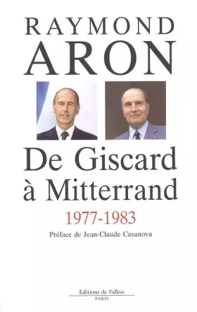 Couverture du produit · De Giscard à Mitterrand 1977-1983: Préface de jean Claude Casanova