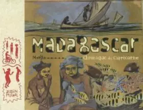 Couverture du produit · Madagascar: Chronique du Capricorne