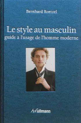 Couverture du produit · Le Style Masculin, Guide a l'Usage de l'Homme Moderne