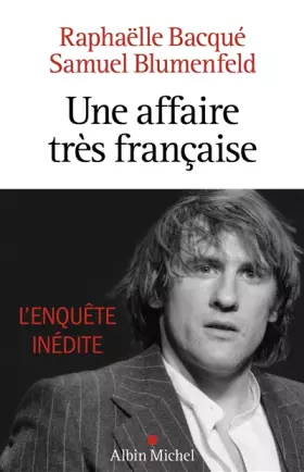 Couverture du produit · Une affaire très française - Depardieu, l'enquête inédite