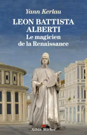 Couverture du produit · Léon Battista Alberti, le magicien de la Renaissance