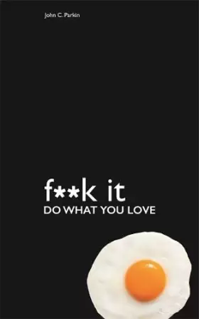 Couverture du produit · Fuck It: Do What You Love