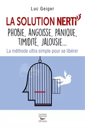 Couverture du produit · La solution NERTI - Phobie, angoisse, panique, timidité, jalousie...