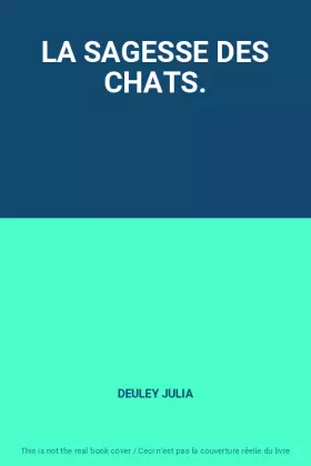 Couverture du produit · LA SAGESSE DES CHATS.