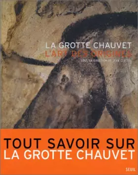 Couverture du produit · La Grotte Chauvet : L'art des origines