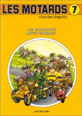 Couverture du produit · Les motards, Tome 7 : Les chevaliers moto toniques