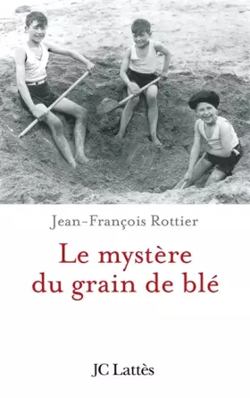 Couverture du produit · Le Mystère du grain de blé