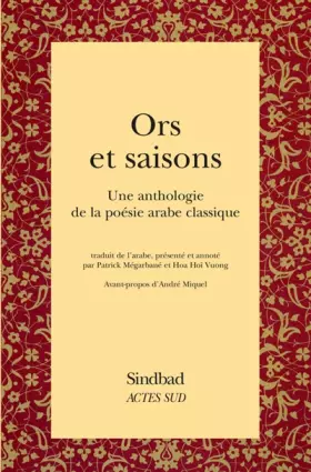 Couverture du produit · Ors et Saisons: Une anthologie de la poésie arabe classique