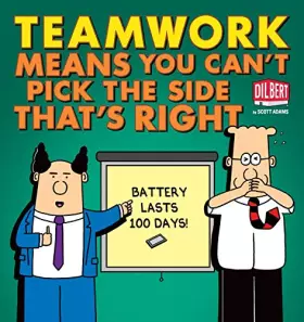 Couverture du produit · Teamwork Means You Can't Pick the Side that's Right (Volume 38) (Dilbert)