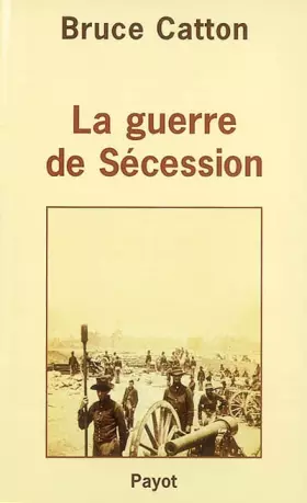 Couverture du produit · La Guerre de Sécession
