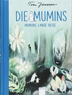 Couverture du produit · Die Mumins (1). Mumins lange Reise