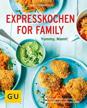 Couverture du produit · Expresskochen for Family: Schmeckt gut, Mami! (GU Küchenratgeber Classics)
