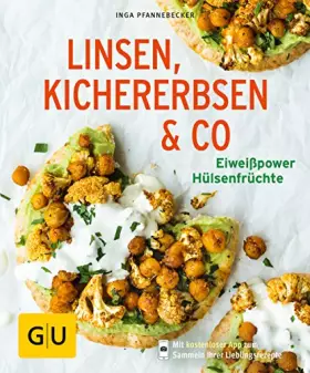 Couverture du produit · Linsen, Kichererbsen & Co.: Eiweißpower Hülsenfrüchte (GU Küchenratgeber Classics)