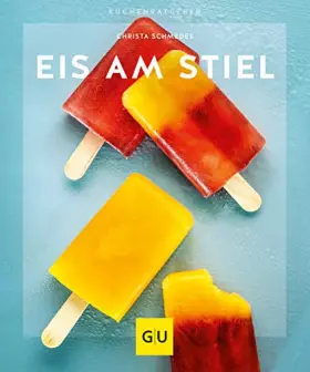 Couverture du produit · Eis am Stiel (GU Küchenratgeber)