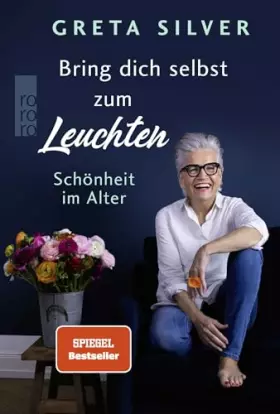 Couverture du produit · Bring dich selbst zum Leuchten: Schönheit im Alter
