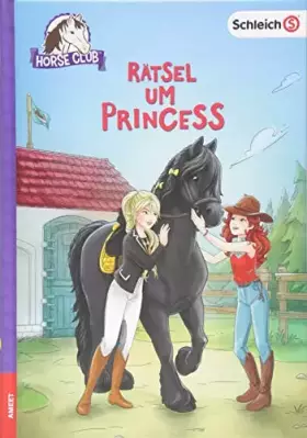 Couverture du produit · schleich® Horse Club™ - Rätsel um Princess