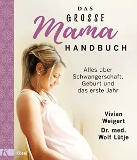 Couverture du produit · Das große Mama-Handbuch: Alles über Schwangerschaft, Geburt und das erste Jahr. Überarbeitete Neuausgabe