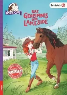 Couverture du produit · schleich® Horse Club™ - Das Geheimnis um Lakeside