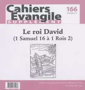 Couverture du produit · CAHIERS EVANGILE SUPPLEMENT NUMERO 166 LE ROI DAVID