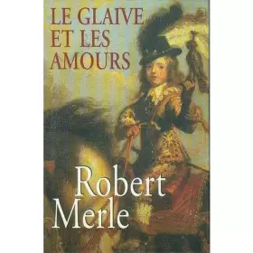 Couverture du produit · Le glaive et les amours (Fortune de France)