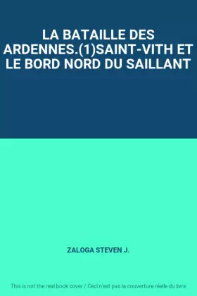 Couverture du produit · LA BATAILLE DES ARDENNES.(1)SAINT-VITH ET LE BORD NORD DU SAILLANT