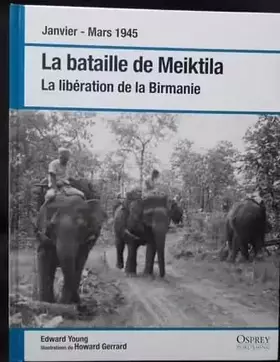 Couverture du produit · LA BATAILLE DE MEIKTILA.LA LIBERATION DE LA BIRMANIE.