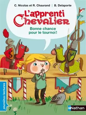 Couverture du produit · L'apprenti chevalier, bonne chance pour le tournoi ! - Premières Lectures CP Niveau 3 - Dès 6 ans (3)
