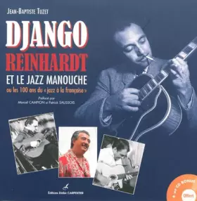 Couverture du produit · Django Reinhardt et le jazz manouche : Ou les 100 ans du "jazz à la française" (1CD audio)