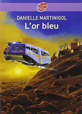 Couverture du produit · L'or bleu de Martinigol. Danielle (2008) Poche