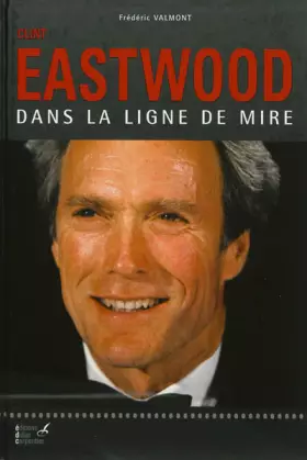 Couverture du produit · Clint Eastwood : Dans la ligne de mire