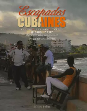 Couverture du produit · Escapades cubaines : Photos, dessins, textes
