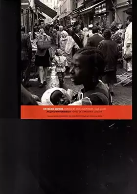 Couverture du produit · Un même monde: Parcours documentaire, 1956-2008