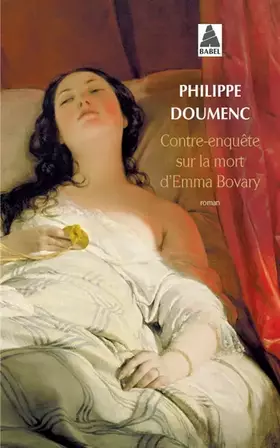 Couverture du produit · Contre-enquête sur la mort d'Emma Bovary