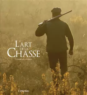 Couverture du produit · L'art de la Chasse: Techniques et gibier