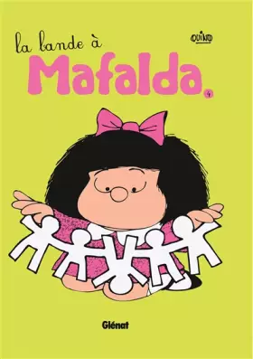 Couverture du produit · Mafalda - Tome 04 NE: La bande à Mafalda