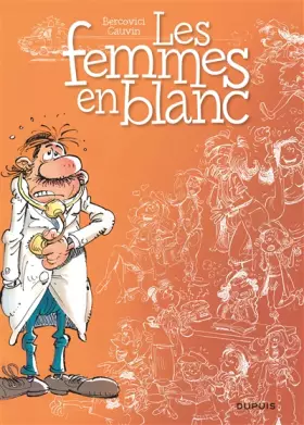 Couverture du produit · Les femmes en blanc - tome 1 - Les femmes en blanc nouvelle maquette