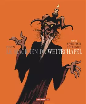 Couverture du produit · Le Magicien de Whitechapel - Tome 2 - Vivre pour l'éternité