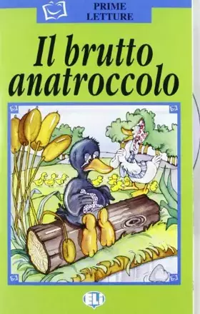 Couverture du produit · Il brutto anatroccolo. Con audiocassetta: Il brutto anatroccolo - Book & CD
