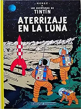 Couverture du produit · Aterrizaje en la Luna (cartoné) (LAS AVENTURAS DE TINTIN CARTONE)