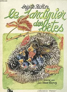 Couverture du produit · LE JARDINIER DES BETES avec un envoi de l auteur.