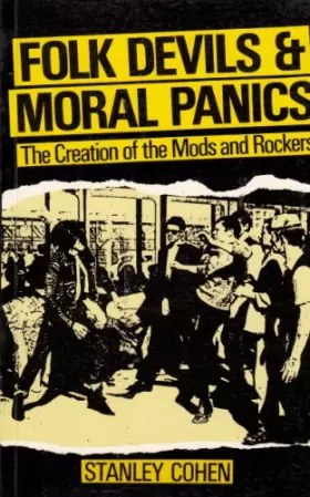 Couverture du produit · Folk Devils and Moral Panics the Creation of the Mods and Rockers